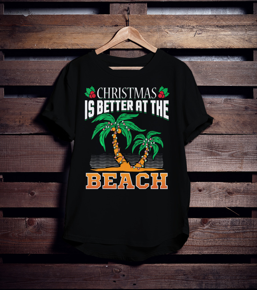 Christmas Is Better At The Beach T-Shirt