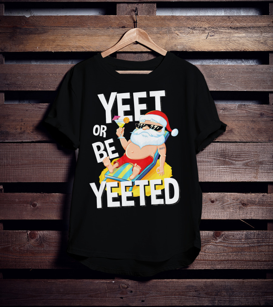 Yeet Or Be Yeeted Santa Summer Vacations Circle Game Relaxation T-Shirt