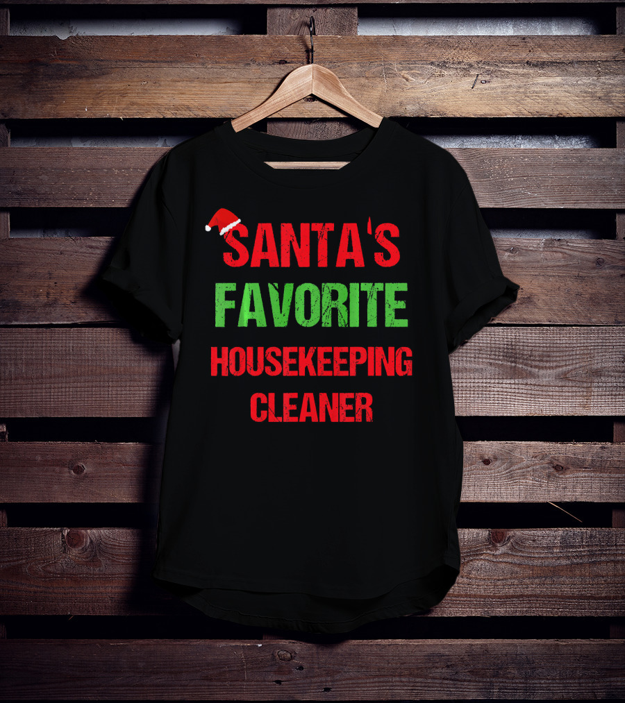 Santa's Favorite Housekeeping Cleaner T-Shirt