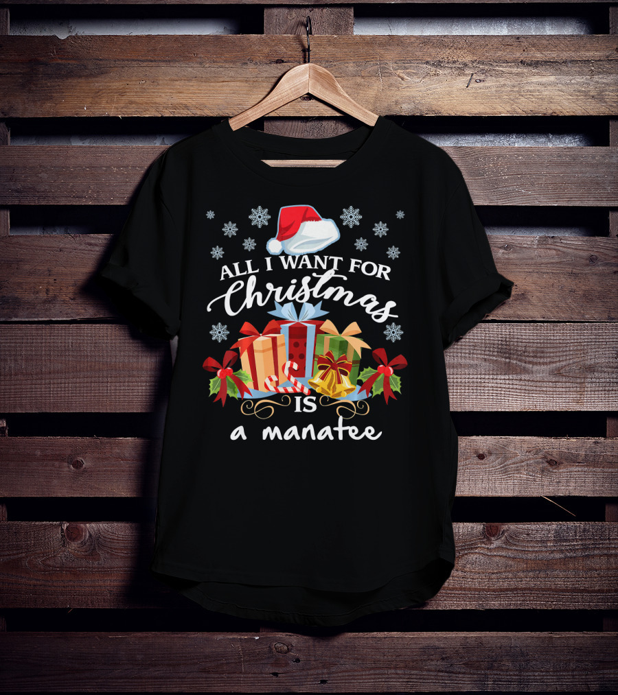 All I Want For Christmas Is A Manatee Santa Hat Snowflakes Presents Candy Cane T-Shirt
