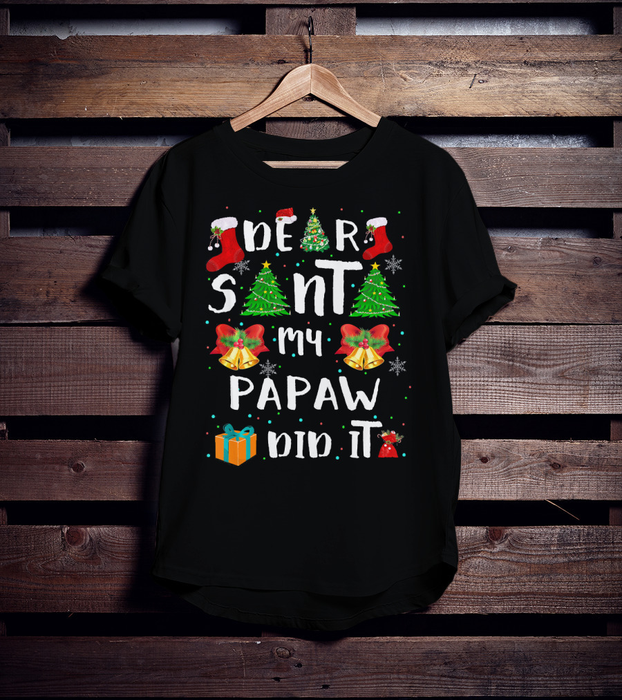 Dear Santa My Papaw Did It Christmas Pajama Holiday T-Shirt