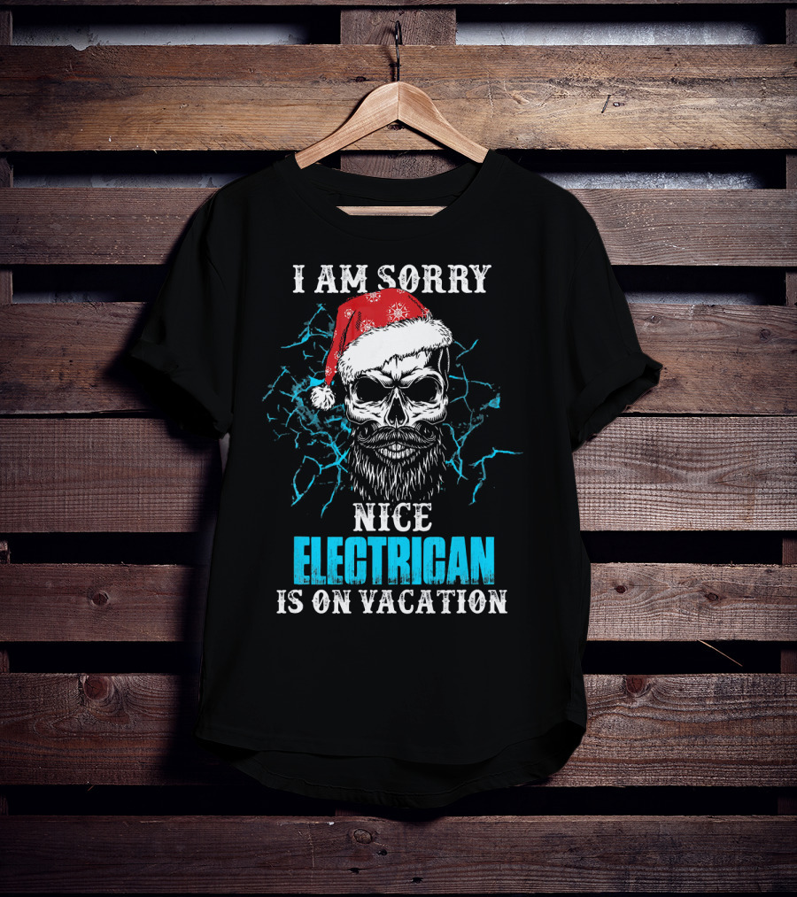 I Am Sorry Nice Electrician Is On Vacation Santa Skull With Beard And Lightning Background T-Shirt