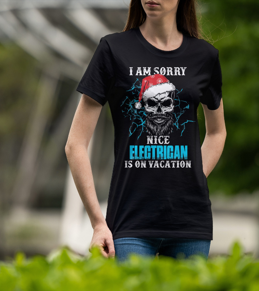 I Am Sorry Nice Electrician Is On Vacation Santa Skull With Beard And Lightning Background T-Shirt