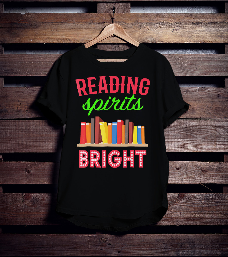 READING Spirits Bright Funny Book Lovers T-Shirt