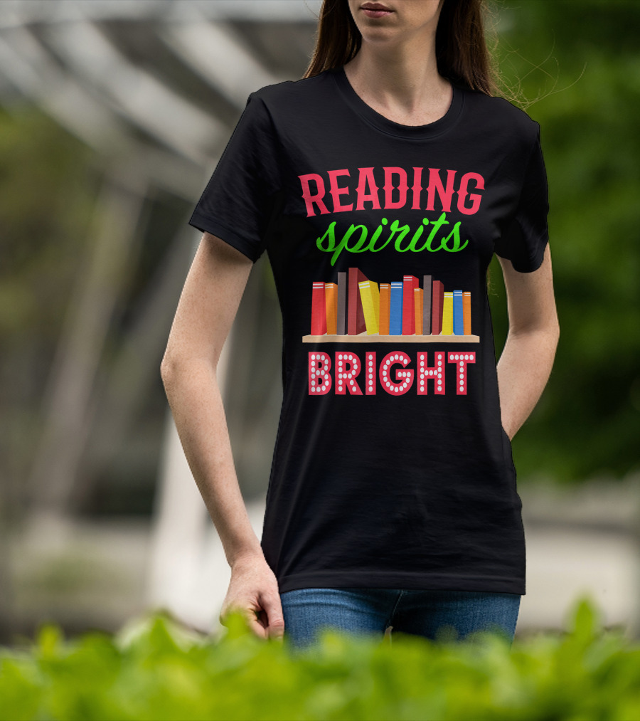 READING Spirits Bright Funny Book Lovers T-Shirt