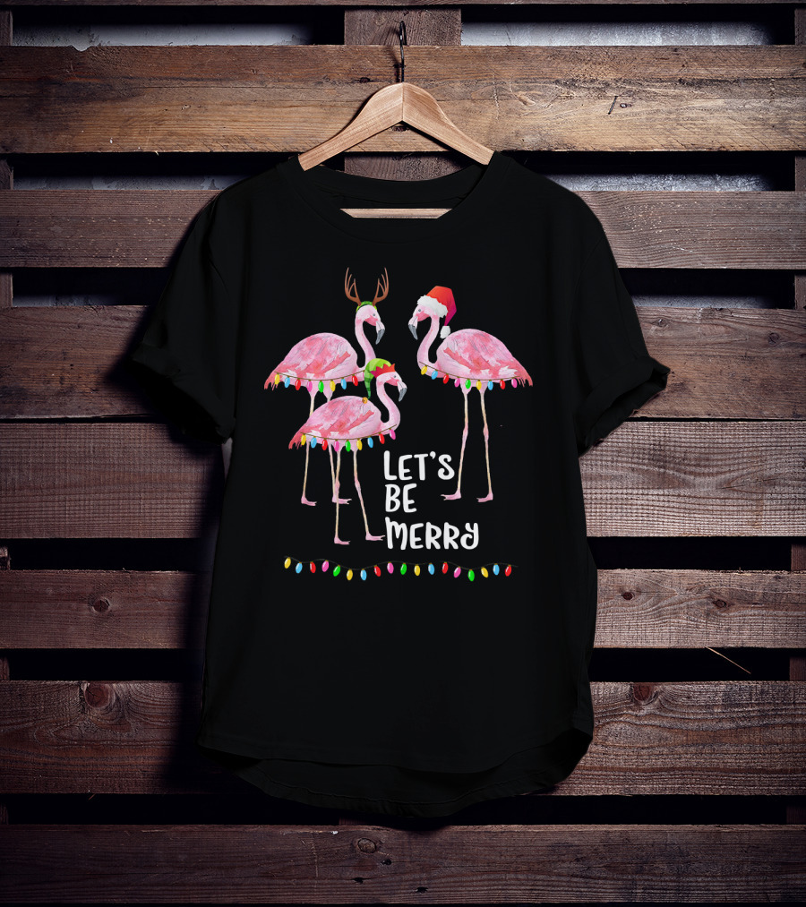 Let's Be Merry Flamingo Family Christmas T-Shirt