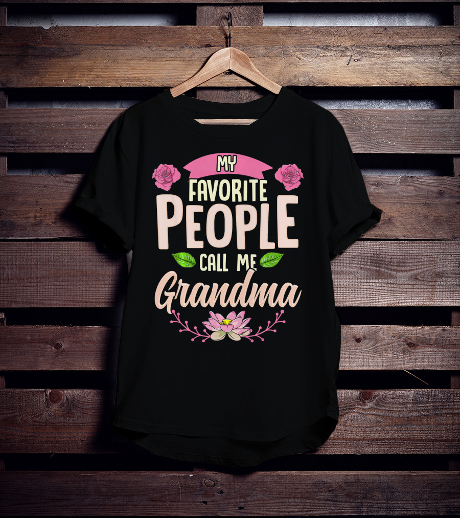 My Favorite People Call Me Grandma Roses And Lotus Flower T-Shirt