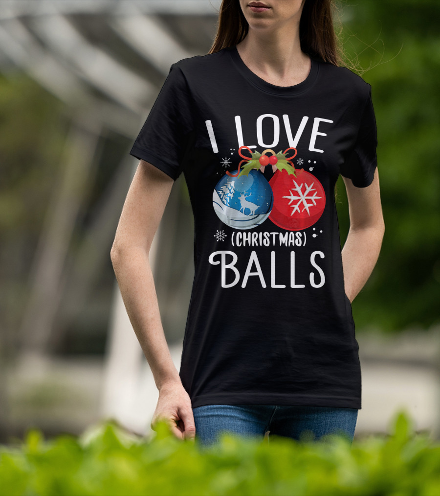 I Love Christmas Balls Funny Dirty Joke Snowflake Reindeer T-Shirt
