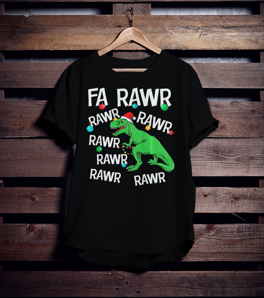 Fa Rawr Rawr Dinosaur Christmas T Rex T-Shirt