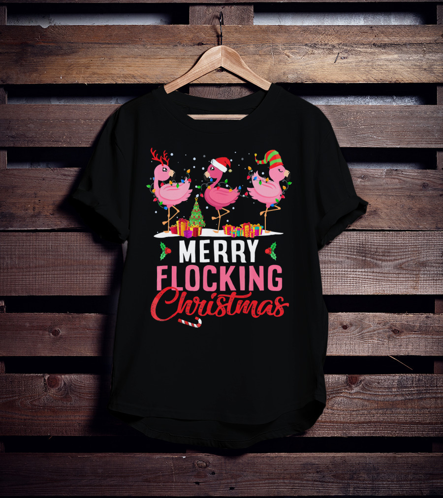 Merry Flocking Christmas Flamingo Festive Decorations And Gifts T-Shirt