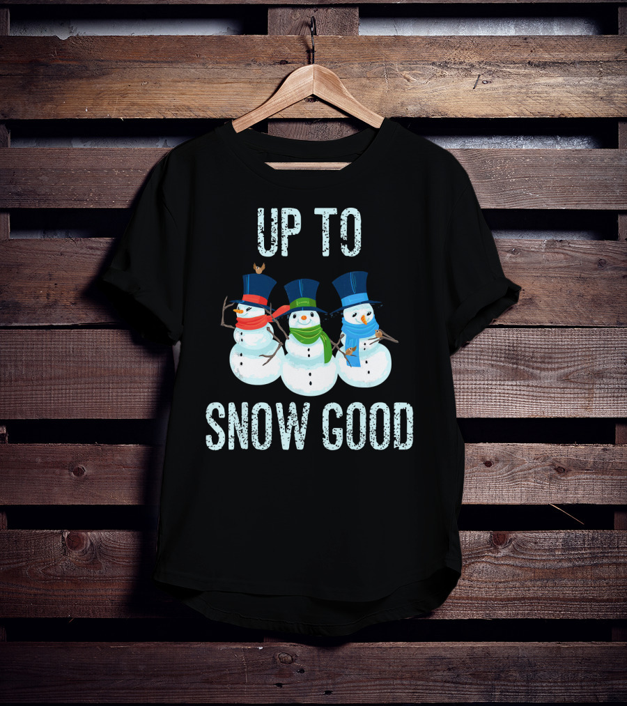Up To Snow Good Snowmen Trio With Hats And Scarves T-Shirt