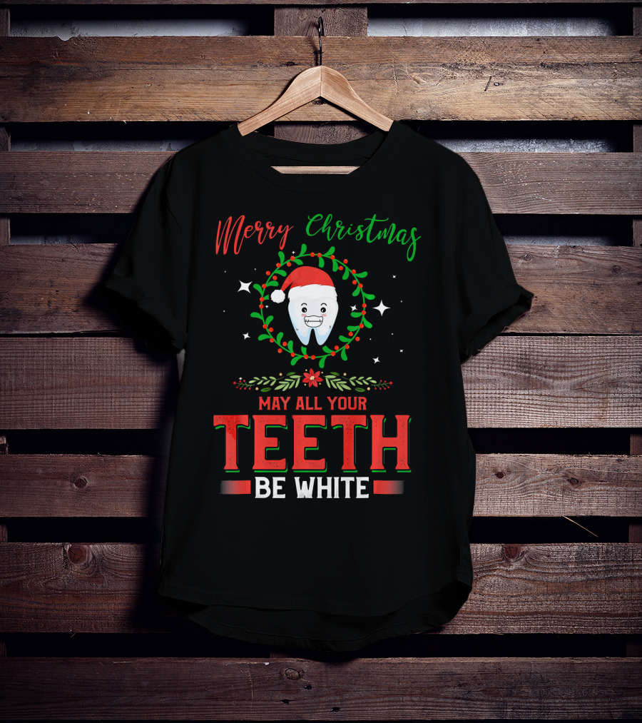 Merry Christmas May All Your Teeth Be White With Santa Tooth Wreath T-Shirt