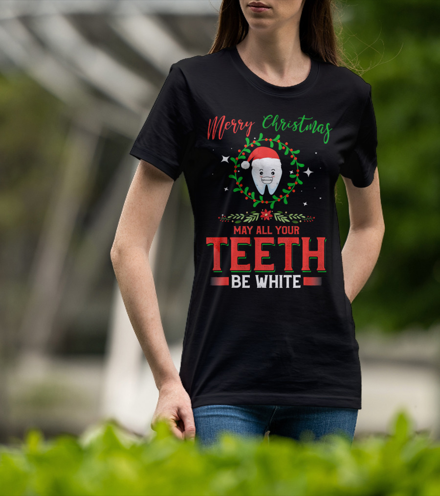 Merry Christmas May All Your Teeth Be White With Santa Tooth Wreath T-Shirt