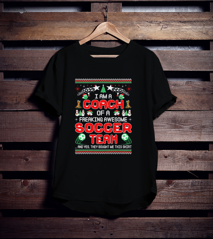 I Am A Coach Of A Freaking Awesome Soccer Team Christmas T-Shirt