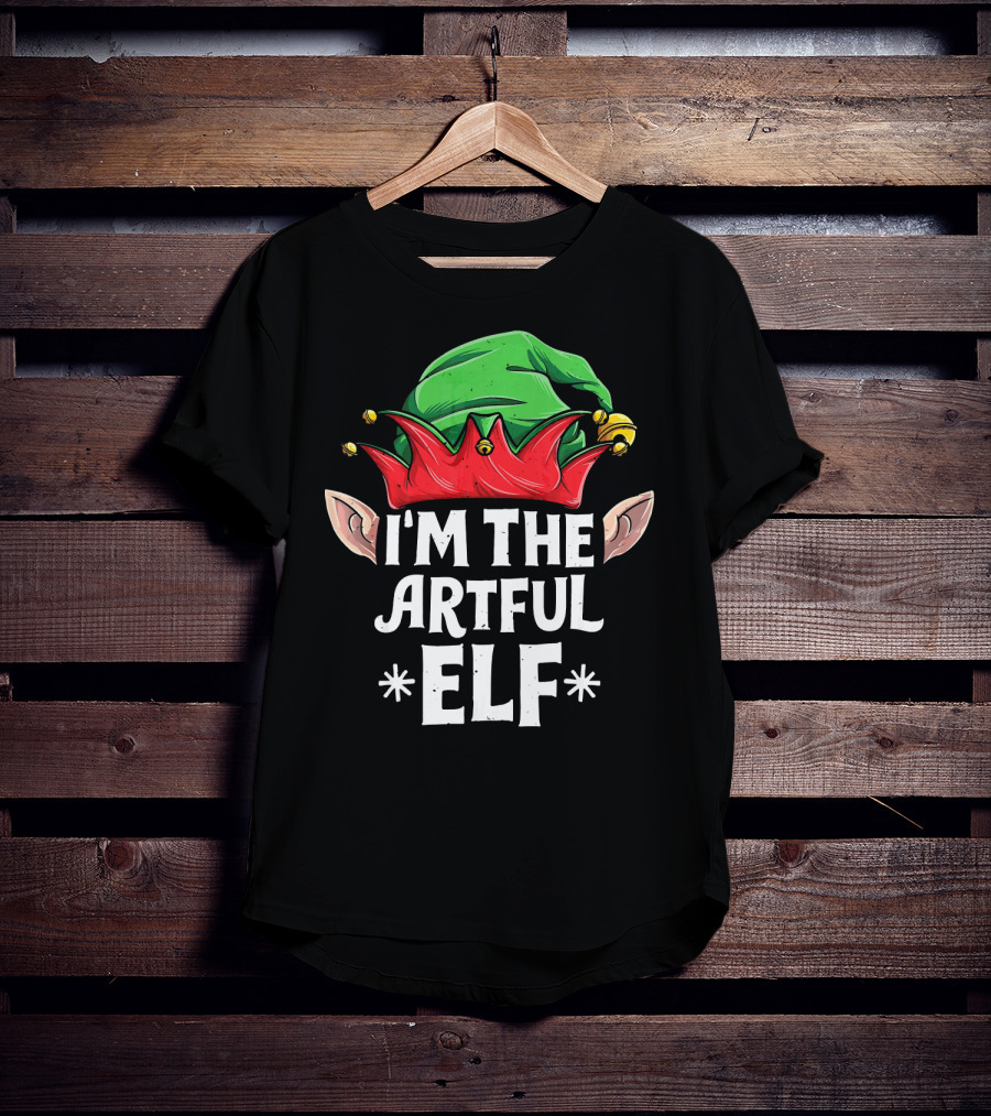 I'm The Artful Elf Festive Holiday Cheer With Green Hat And Ears T-Shirt