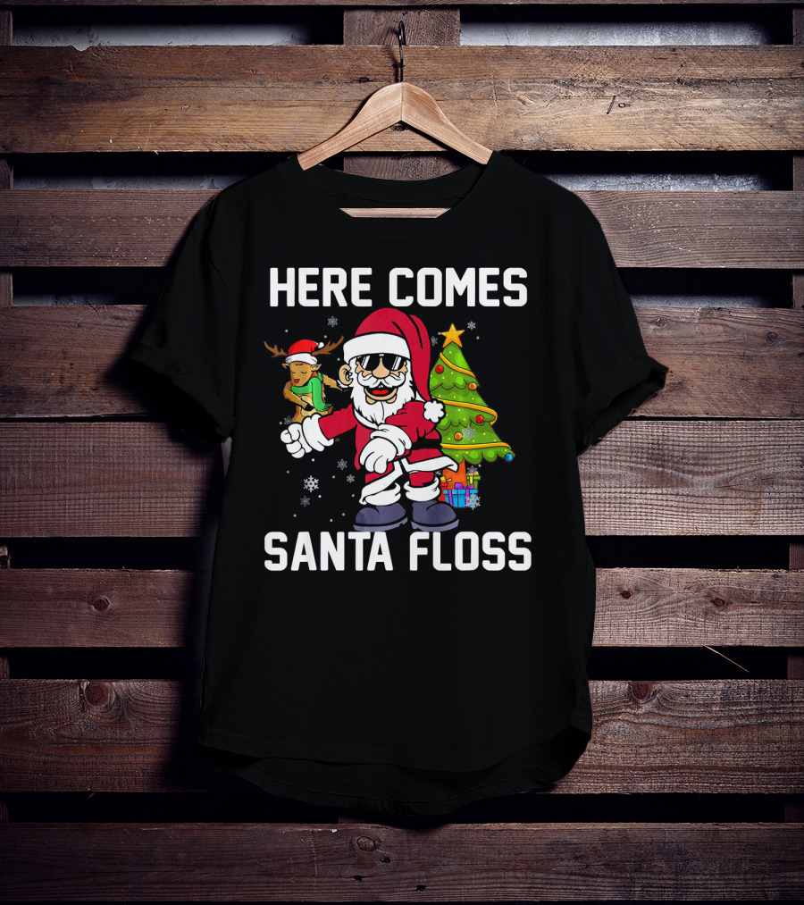 Here Comes Santa Floss Like A Boss With Reindeer And Christmas Tree T-Shirt