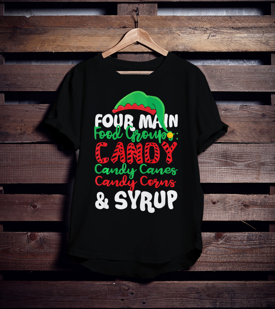ELF Four Main Food Groups Candy Candy Canes Candy Corns Syrup Christmas Funny T-Shirt