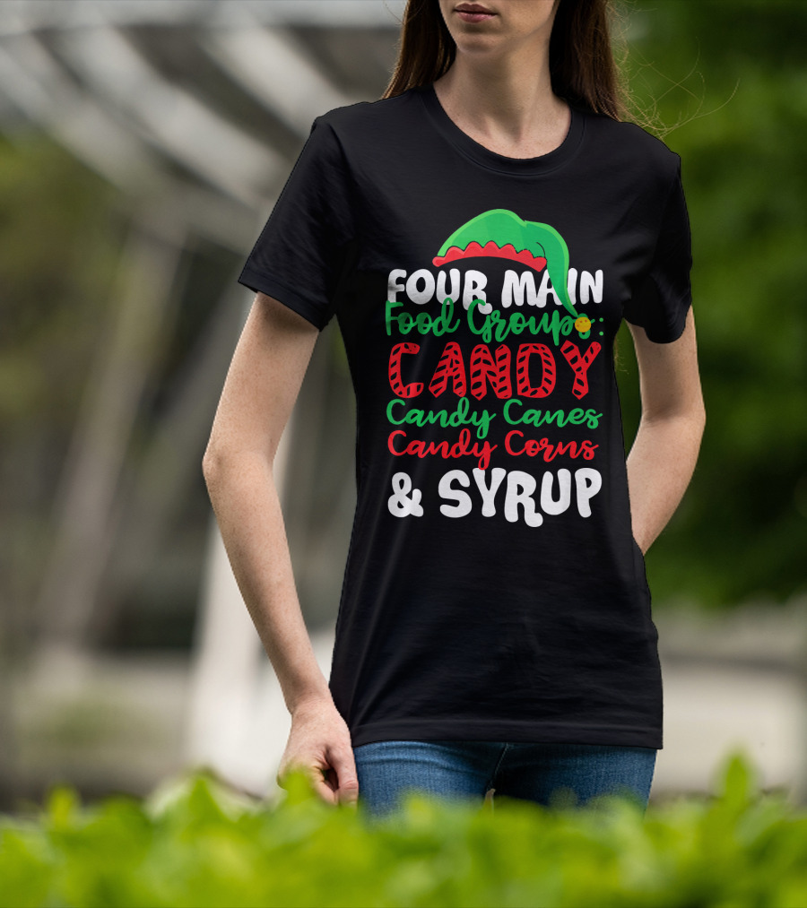 ELF Four Main Food Groups Candy Candy Canes Candy Corns Syrup Christmas Funny T-Shirt
