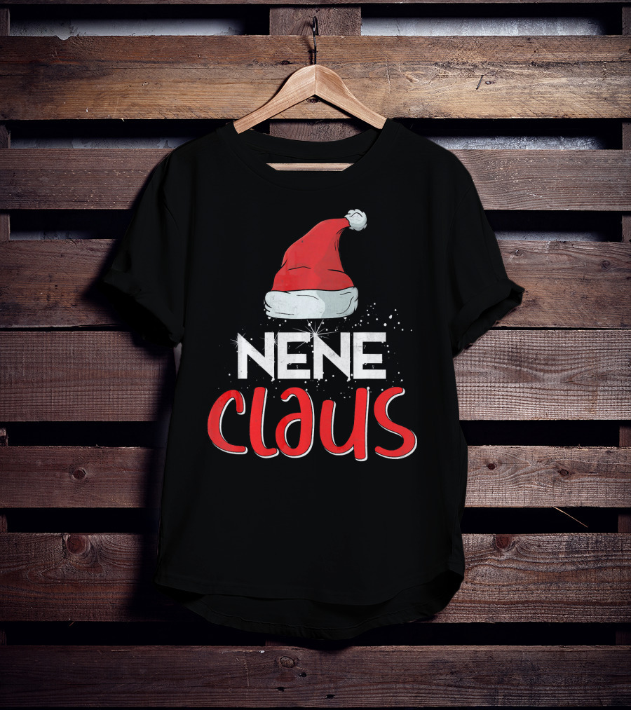 Nene Claus Santa Hat Christmas Matching Family Group T-Shirt