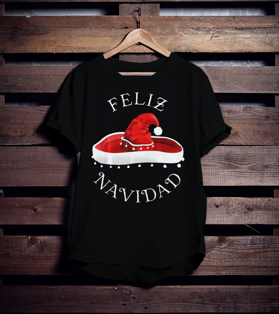 Feliz Navidad Santa Hat Sombrero Christmas Mexico T-Shirt