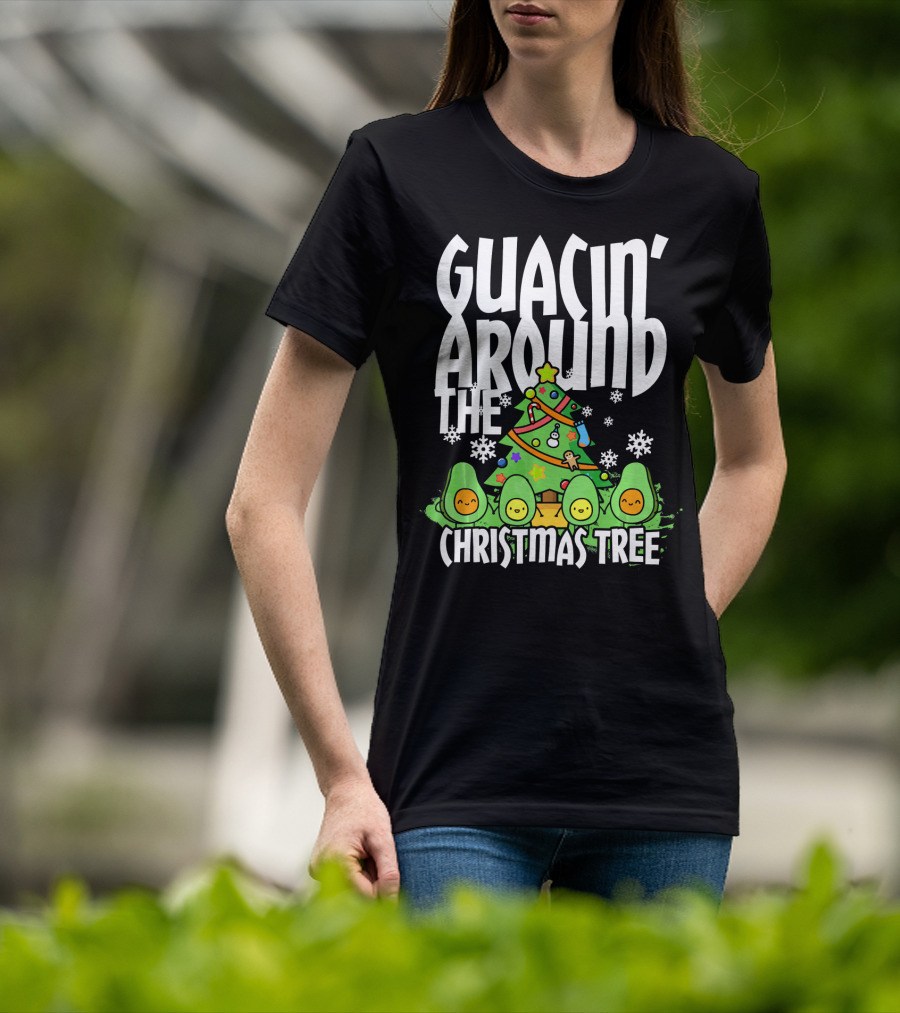 Guacin Around The Christmas Tree With Adorable Avocado Friends T-Shirt