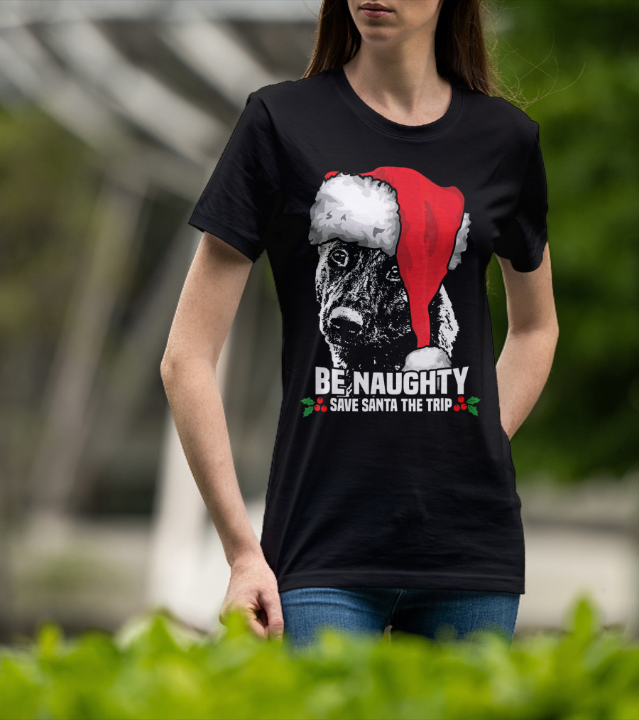 Be Naughty Save Santa The Trip Dutch Shepherd Christmas Santa Hat T-Shirt