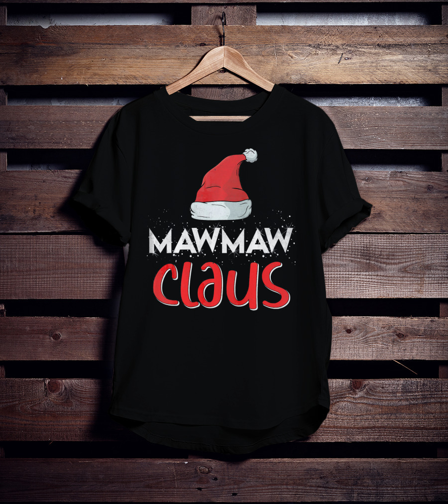 Mawmaw Claus Santa Hat Matching Family Group Christmas T-Shirt