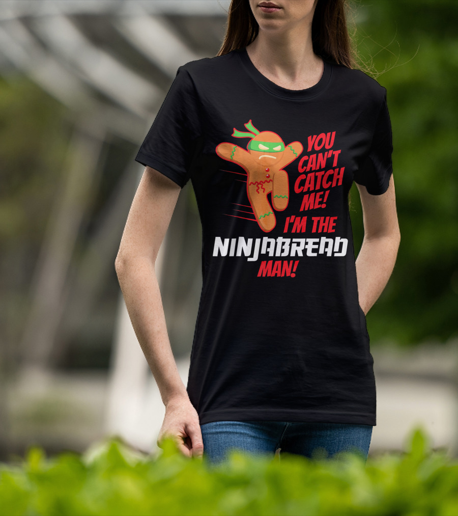 You Can't Catch Me I'm The Ninjabread Man Funny Christmas Gingerbread T-Shirt