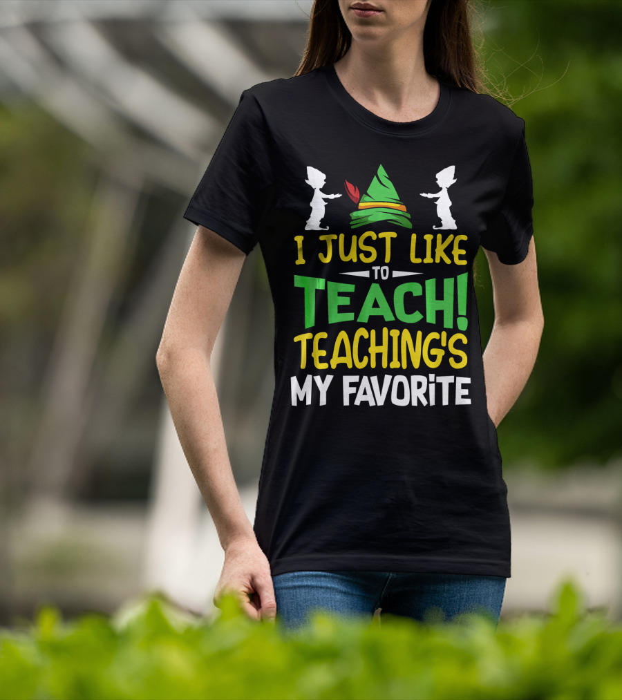 I Just Like To Teach Teachings My Favorite Elf Inspired Hat T-Shirt