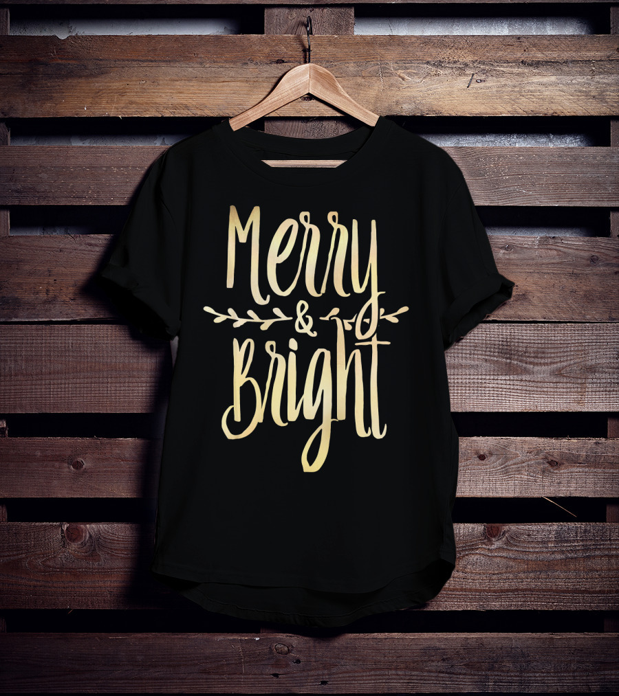 Merry And Bright Gold Lettering With Festive Leaf Accents T-Shirt
