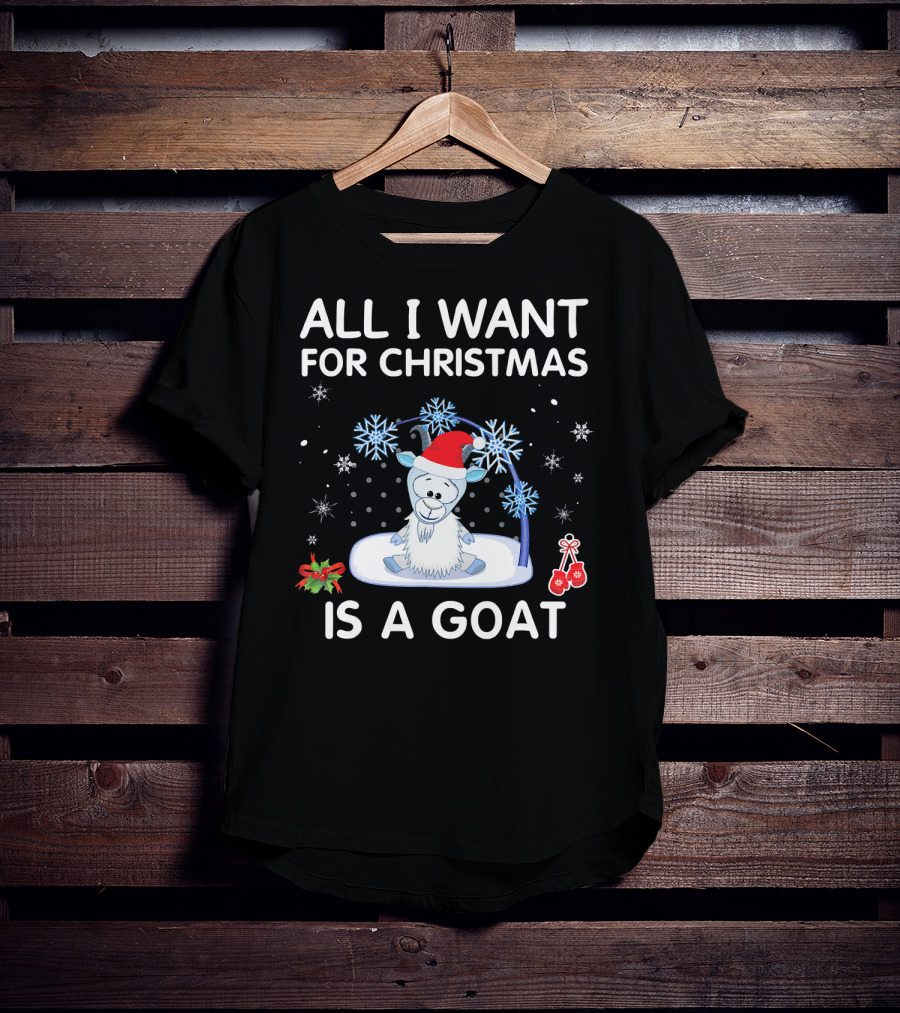 ALL I WANT FOR CHRISTMAS IS A GOAT Snowflakes Santa Hat Holiday T-Shirt