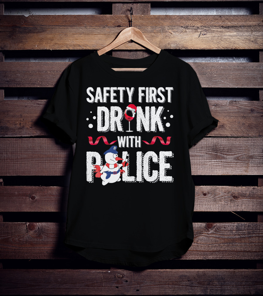 Safety First Drink With Police Christmas Snowman Wine Glass T-Shirt