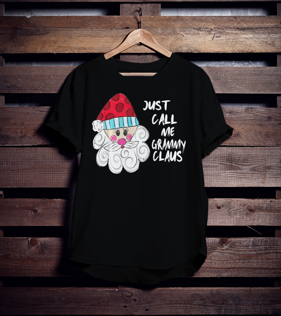 Just Call Me Grammy Claus With Cute Santa Beard And Hat T-Shirt