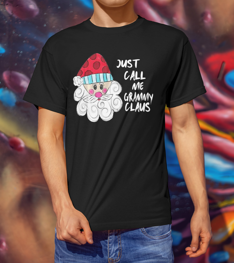 Just Call Me Grammy Claus With Cute Santa Beard And Hat T-Shirt