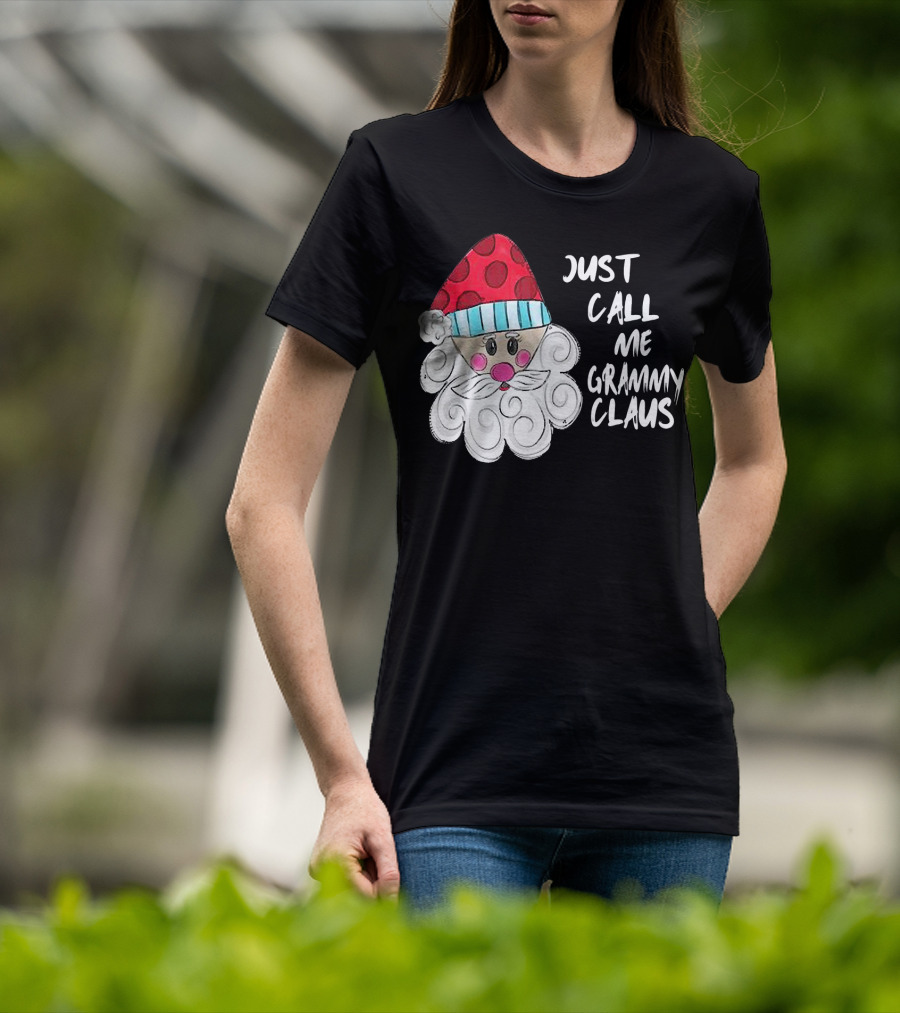 Just Call Me Grammy Claus With Cute Santa Beard And Hat T-Shirt