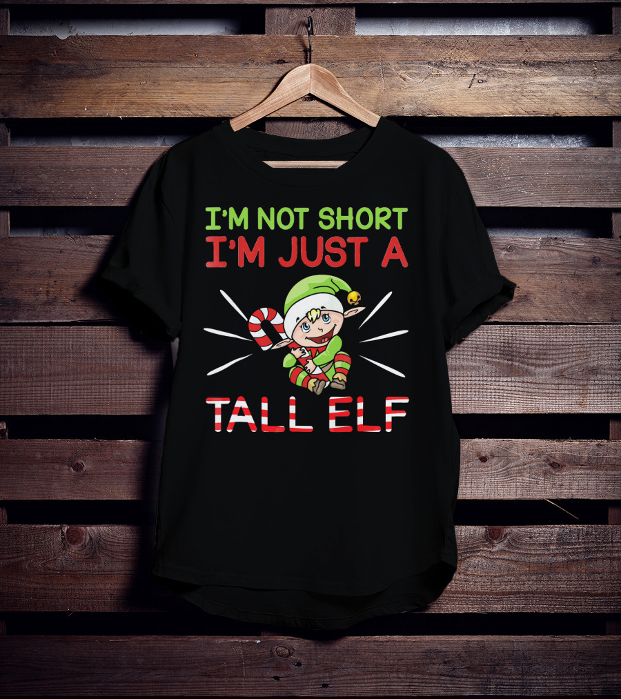 I'M NOT SHORT I'M JUST A TALL ELF Candy Cane Christmas Pajamas T-Shirt