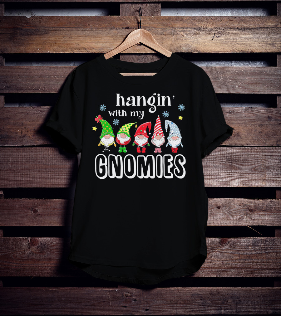 Hangin' With My Christmas Gnomies T-Shirt