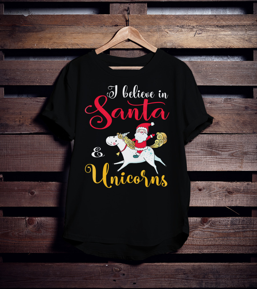 I Believe In Santa And Unicorns T-Shirt
