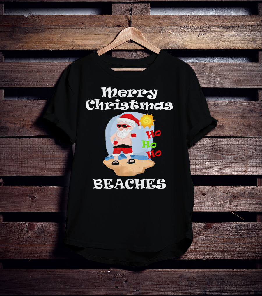 Merry Christmas Beaches Santa Ho Ho Ho Sun And Sand T-Shirt