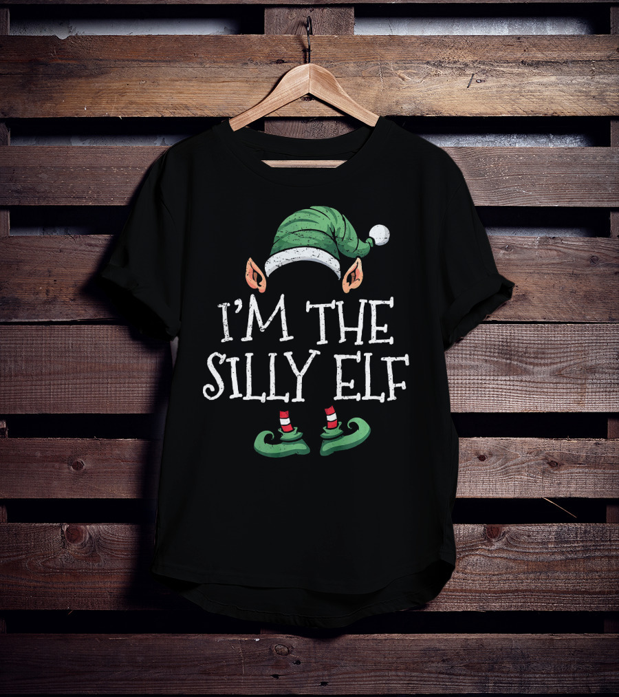 I'm The Silly Elf Matching Family Group Christmas T-Shirt