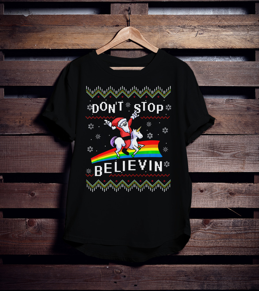Don't Stop Believin' Santa Riding Unicorn On Rainbow T-Shirt