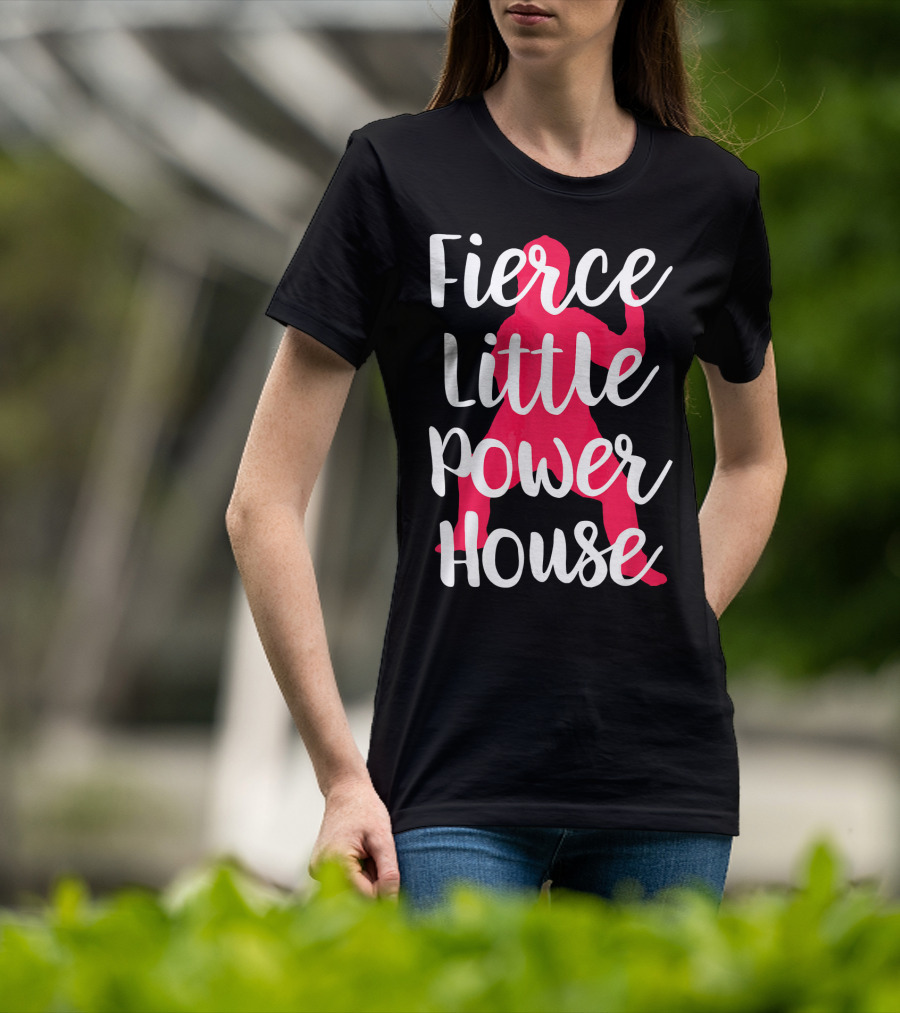 Fierce Little Power House Girl T-Shirt