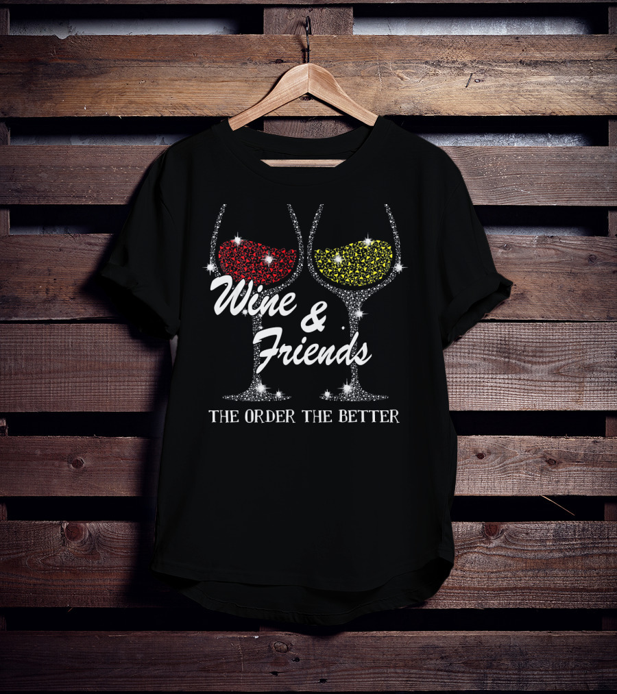 Wine And Friends The Older The Better Sparkling Glasses T-Shirt