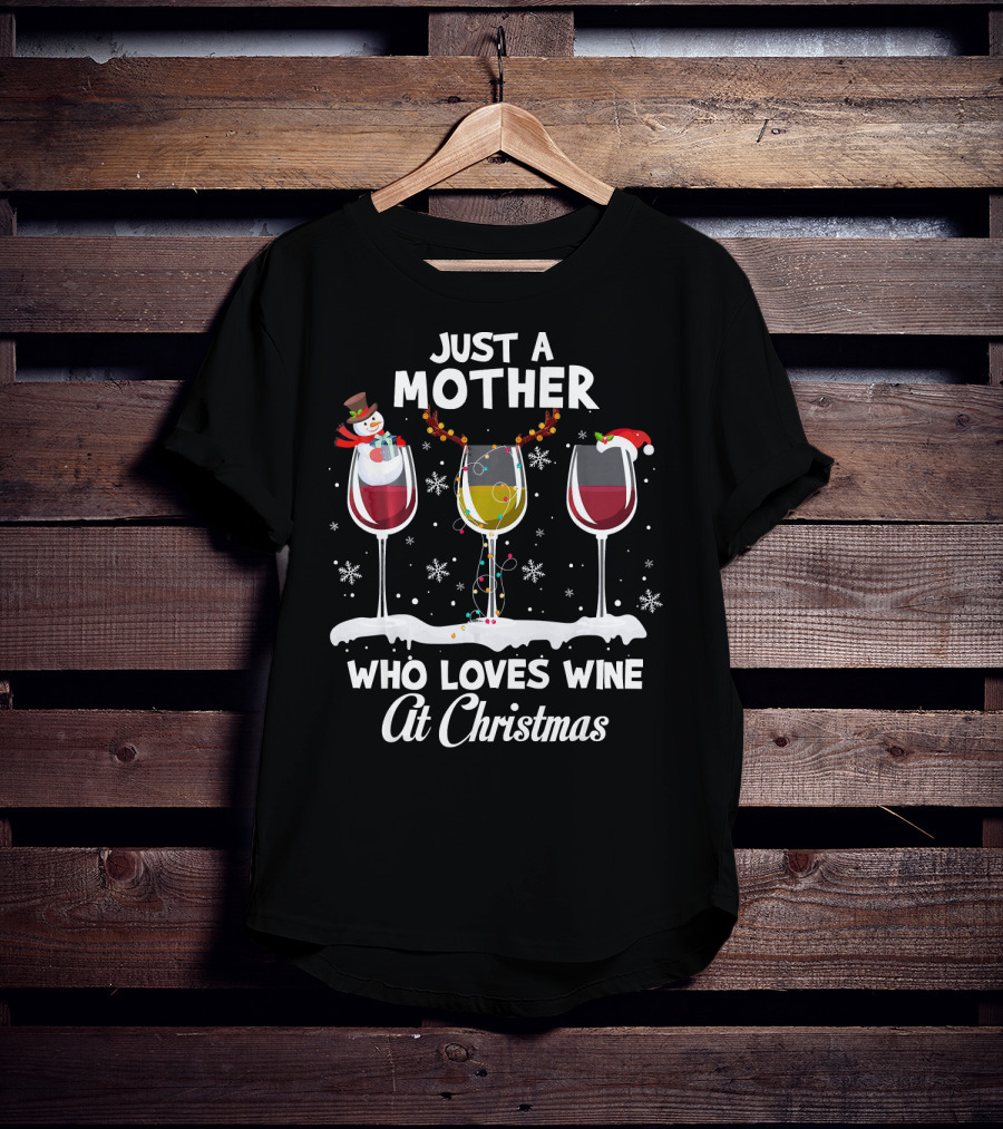 Just A Mother Who Loves Wine At Christmas T-Shirt