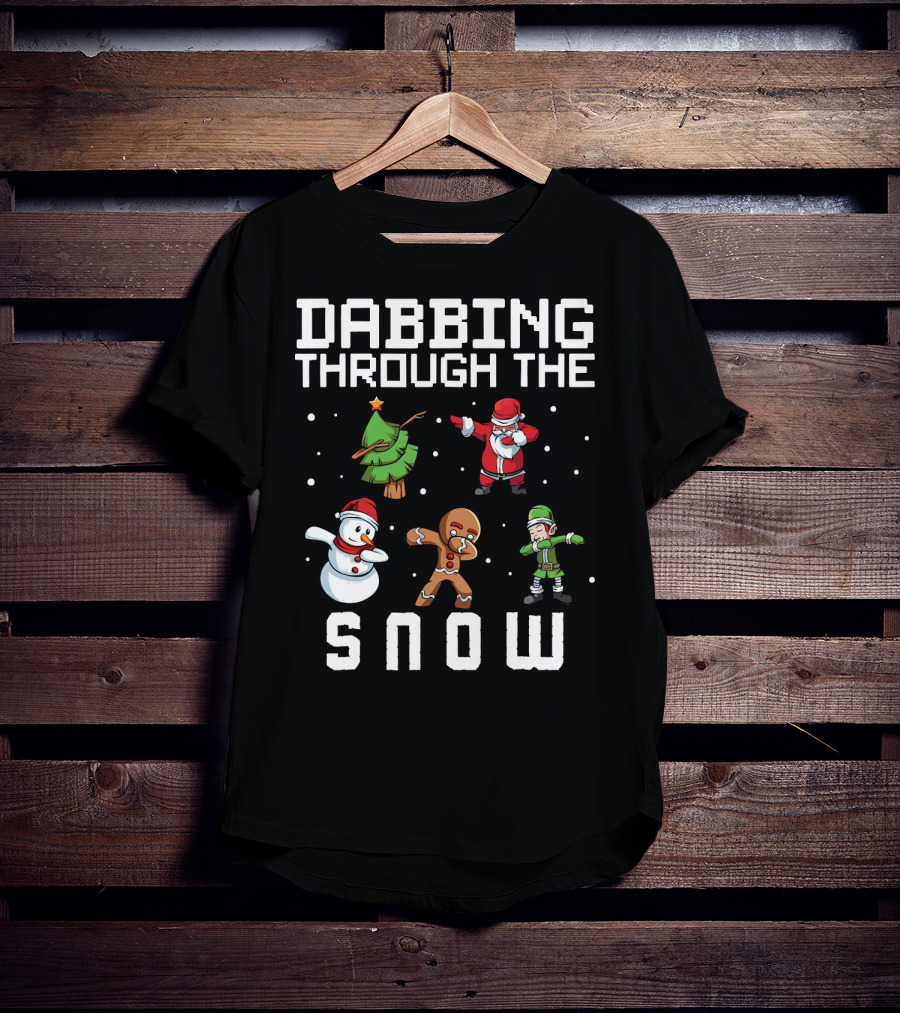 Dabbing Through The Snow Christmas Tree Santa Snowman Gingerbread Elf T-Shirt