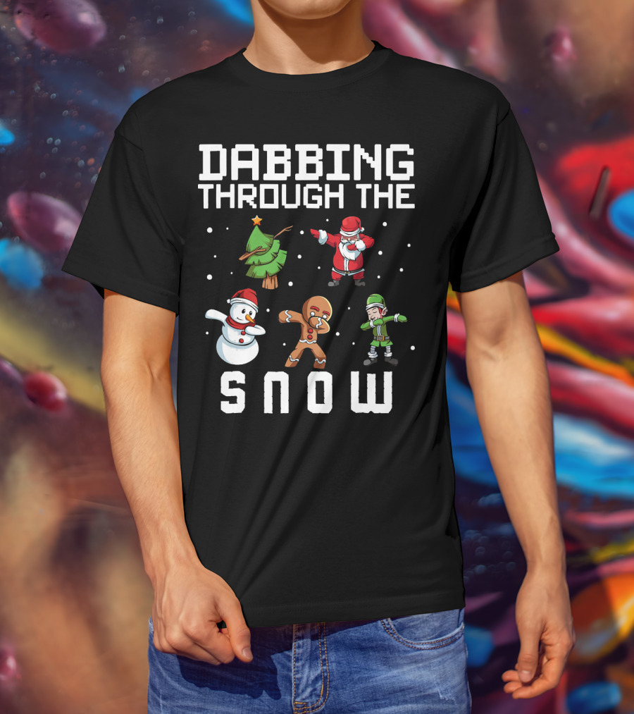 Dabbing Through The Snow Christmas Tree Santa Snowman Gingerbread Elf T-Shirt