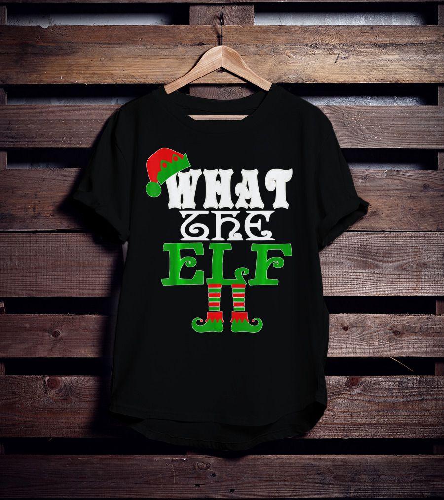 WHAT THE ELF Christmas Hat And Striped Stockings T-Shirt