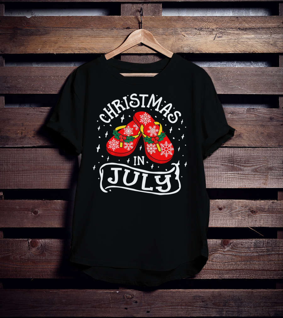 Christmas In July Flip Flops Humor Holiday Snowflakes And Holly T-Shirt