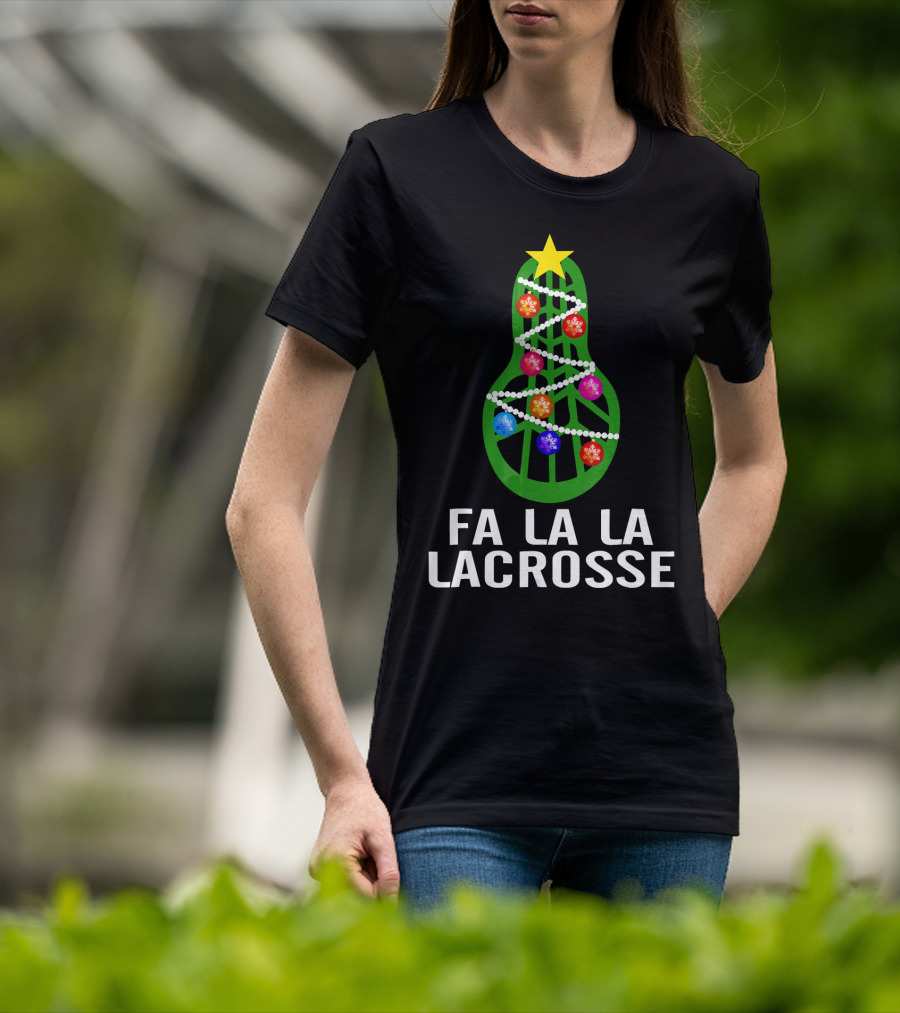 Fa La La Lacrosse Christmas Tree Holiday T-Shirt
