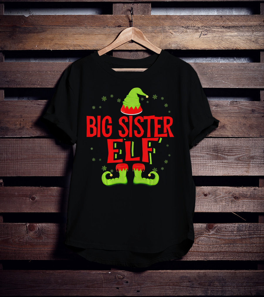 BIG SISTER ELF Christmas Hat Shoes Snowflakes T-Shirt